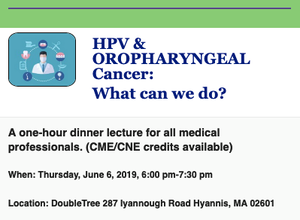 HPV amp Oropharyngeal Cancer Dinner Lecture